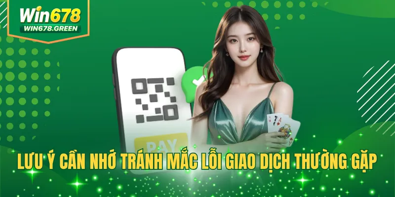 Lưu ý cần nhớ tránh mắc lỗi giao dịch thường gặp