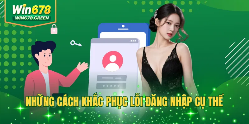 Những cách khắc phục lỗi đăng nhập cụ thể